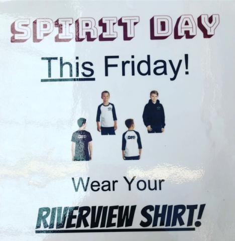 Pictured is a poster with the wording Spirit day this Friday wear your Riverview shirt- it also shows students wearing their shirt. 